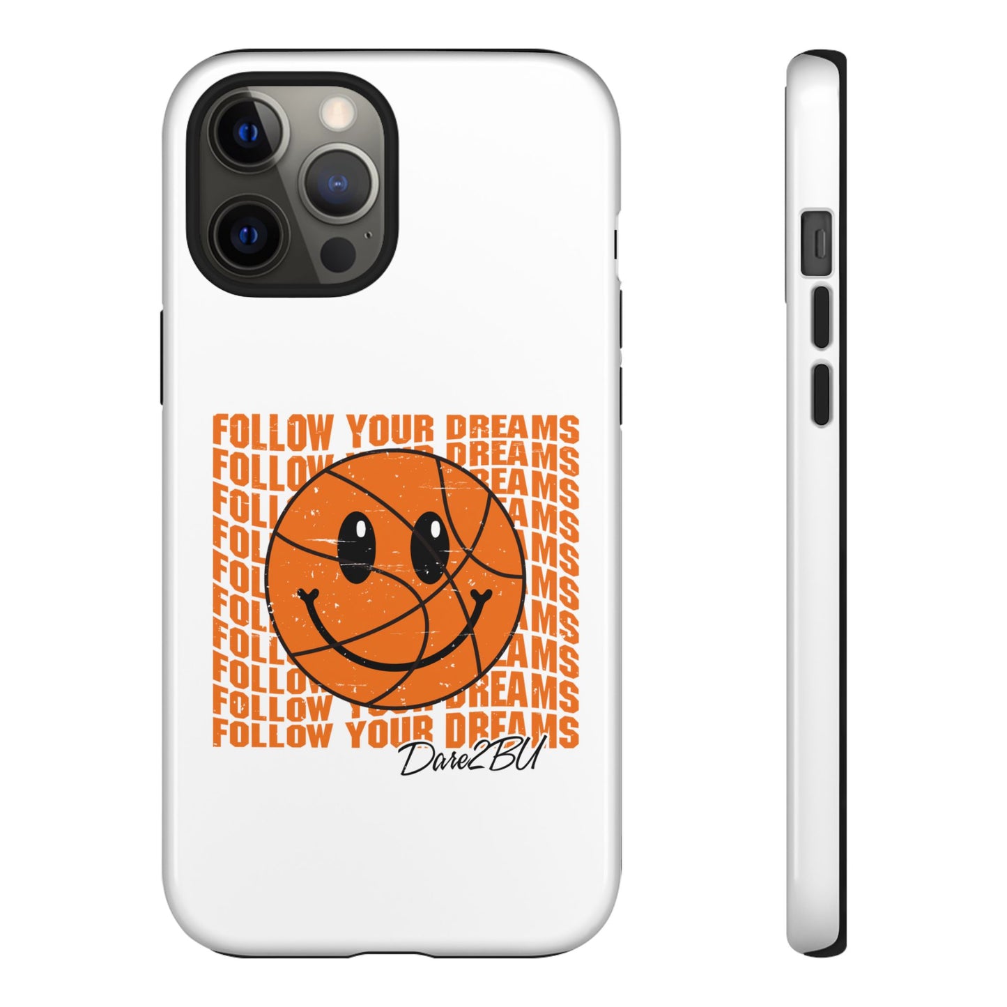 Phone Case - 'Follow Your Dreams' Smiley Basketball Design