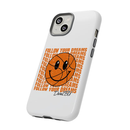 Phone Case - 'Follow Your Dreams' Smiley Basketball Design