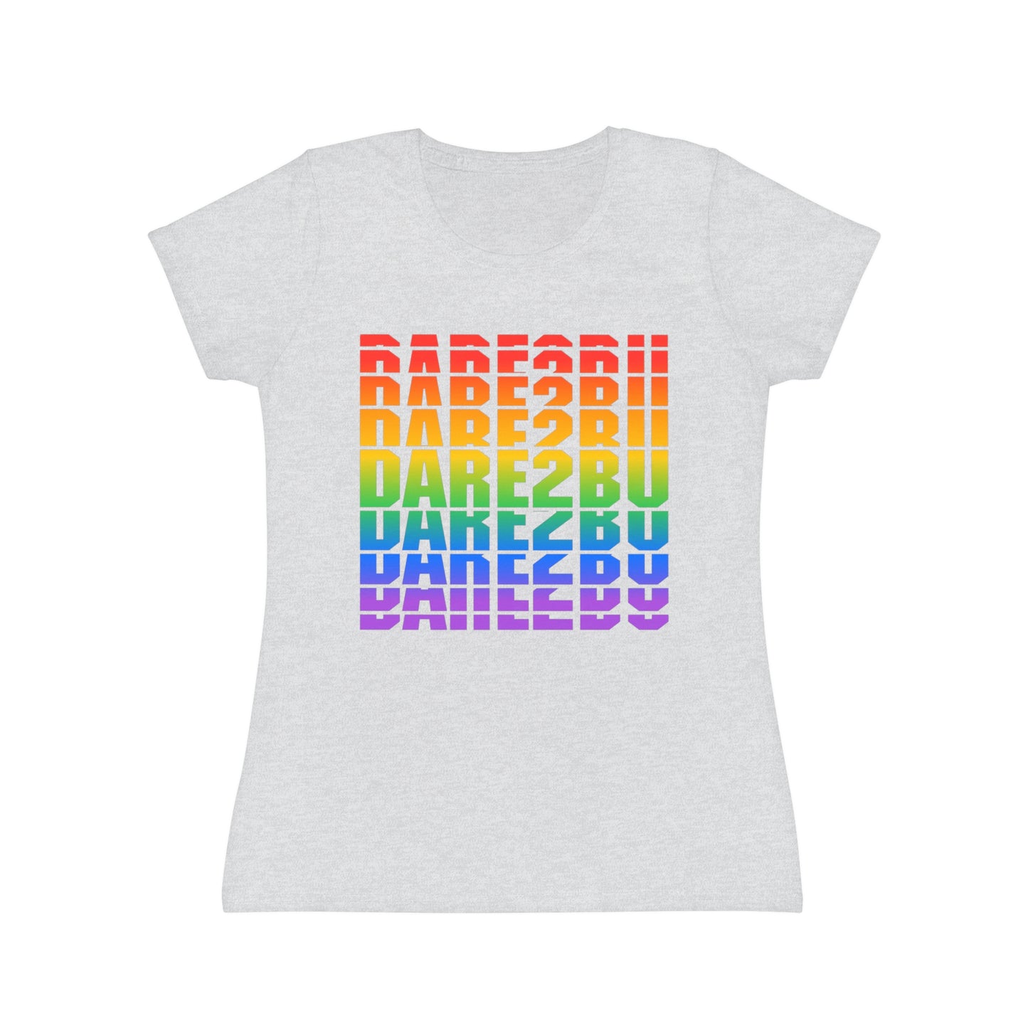 Rainbow 'DARE2BU' Women's T-Shirt — Pride Motivational Graphic Tee