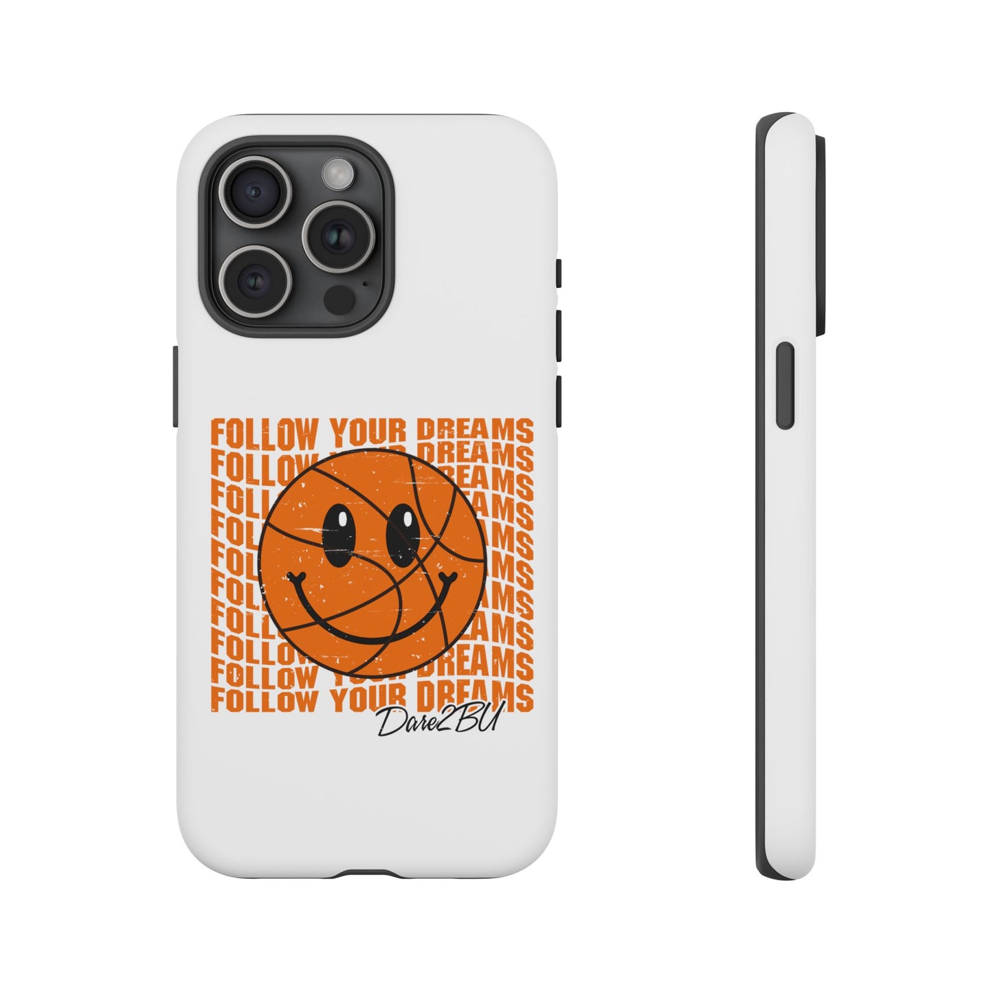 Phone Case - 'Follow Your Dreams' Smiley Basketball Design
