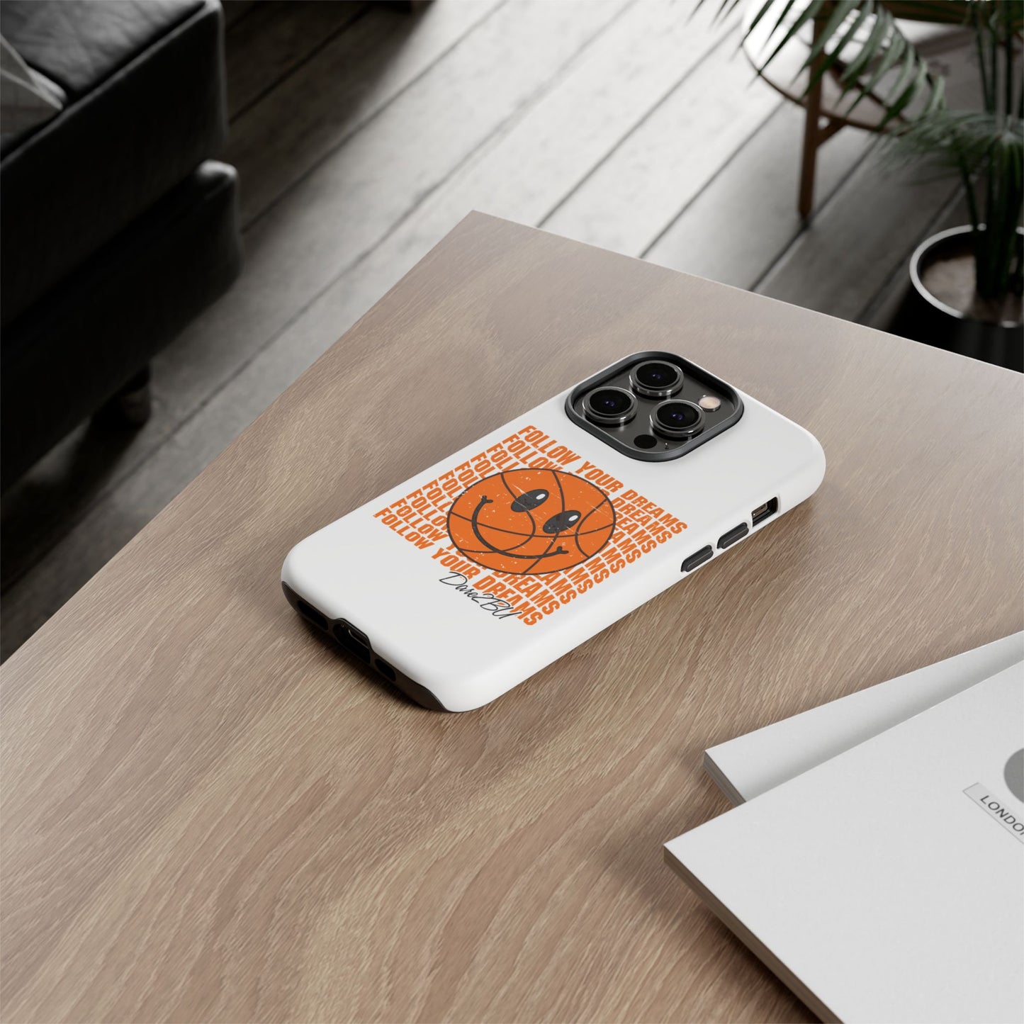 Phone Case - 'Follow Your Dreams' Smiley Basketball Design