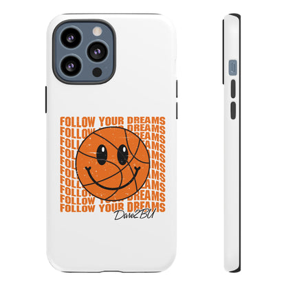 Phone Case - 'Follow Your Dreams' Smiley Basketball Design