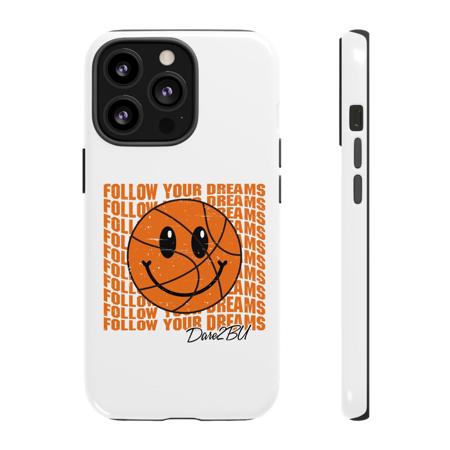 Phone Case - 'Follow Your Dreams' Smiley Basketball Design