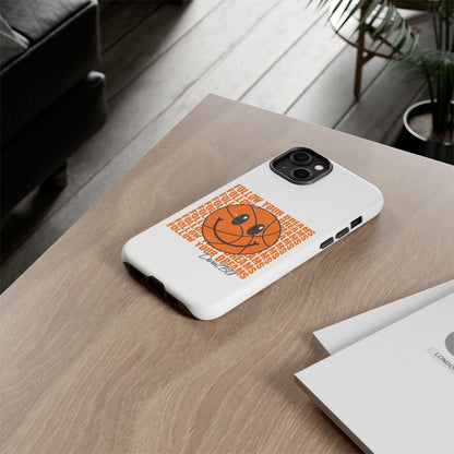Phone Case - 'Follow Your Dreams' Smiley Basketball Design