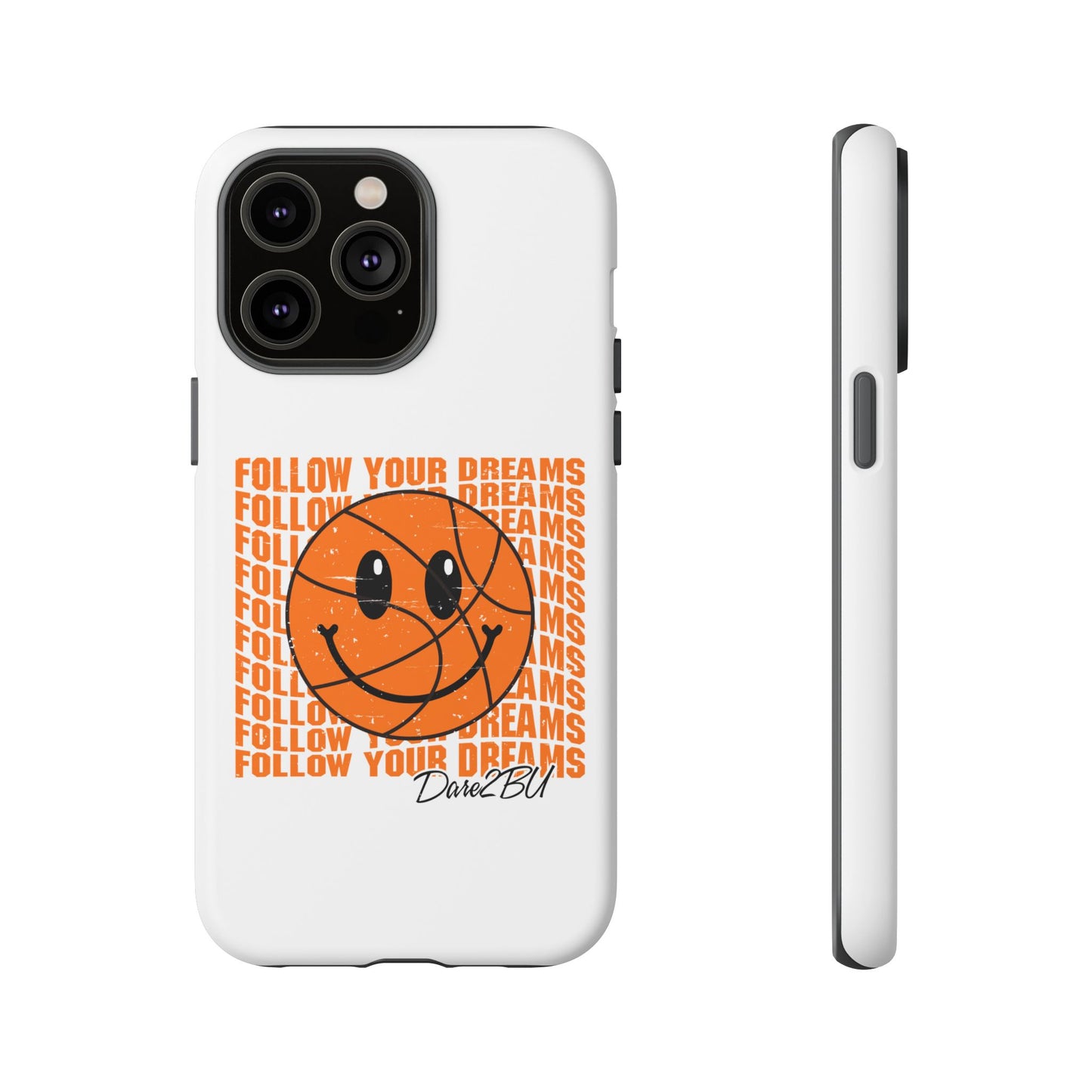 Phone Case - 'Follow Your Dreams' Smiley Basketball Design