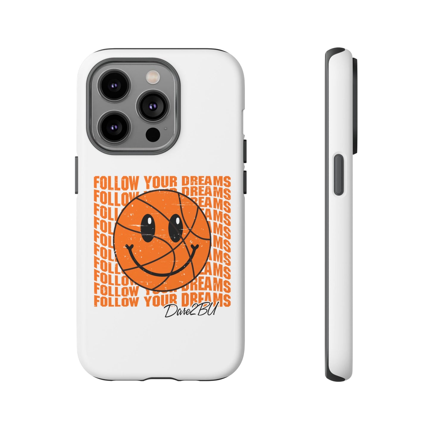 Phone Case - 'Follow Your Dreams' Smiley Basketball Design