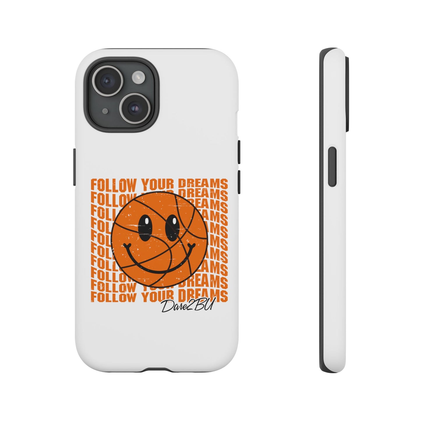 Phone Case - 'Follow Your Dreams' Smiley Basketball Design