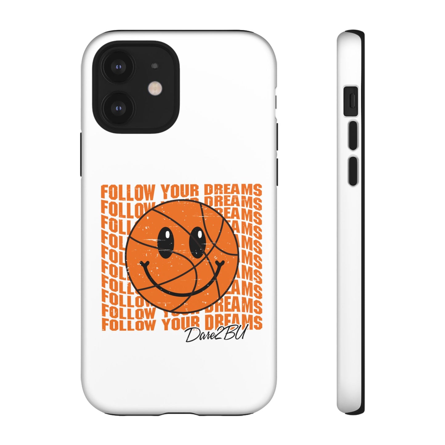Phone Case - 'Follow Your Dreams' Smiley Basketball Design