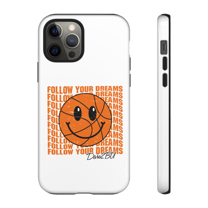 Phone Case - 'Follow Your Dreams' Smiley Basketball Design