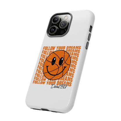Phone Case - 'Follow Your Dreams' Smiley Basketball Design
