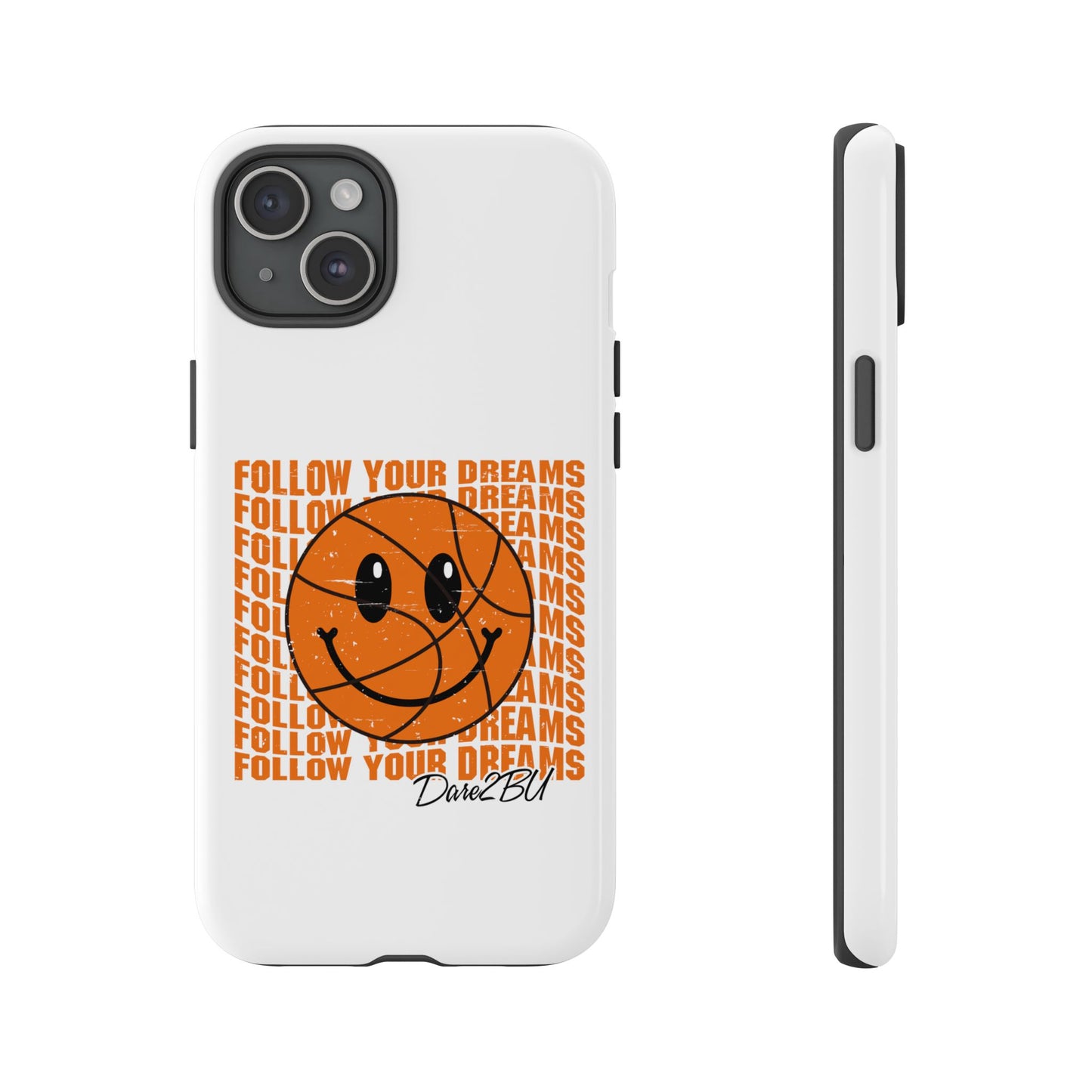 Phone Case - 'Follow Your Dreams' Smiley Basketball Design