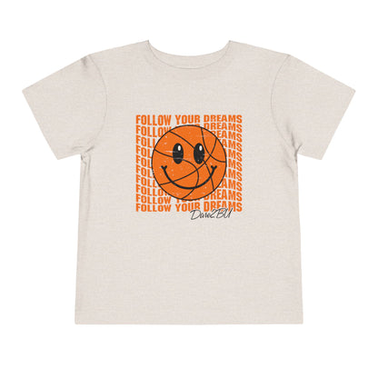 Toddler Tee — 'Follow Your Dreams' Smiley Basketball Graphic