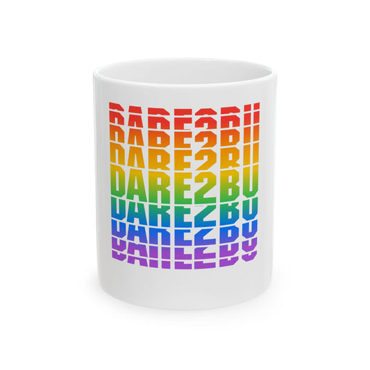 Rainbow 'DARE2BU' Ceramic Mug — Pride-Inspired Bold Typography Coffee Cup