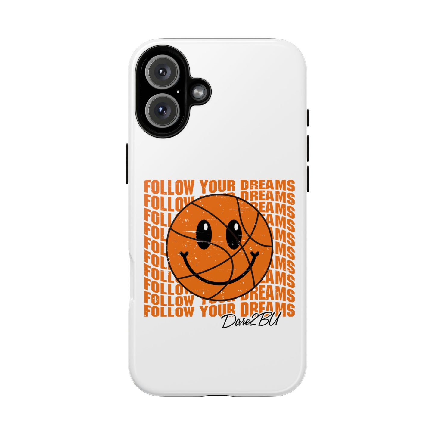 Phone Case - 'Follow Your Dreams' Smiley Basketball Design