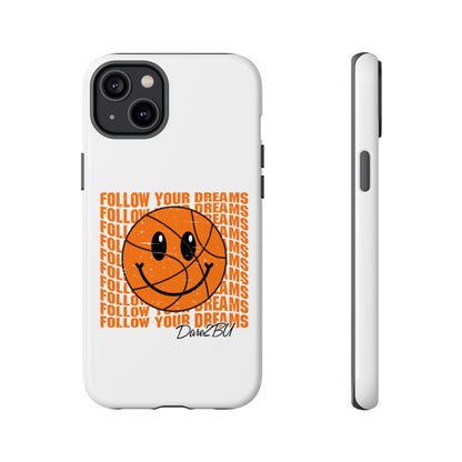 Phone Case - 'Follow Your Dreams' Smiley Basketball Design