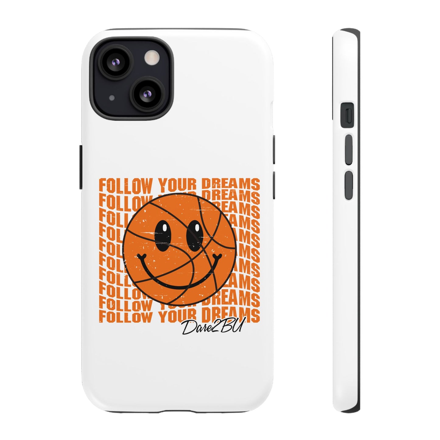 Phone Case - 'Follow Your Dreams' Smiley Basketball Design
